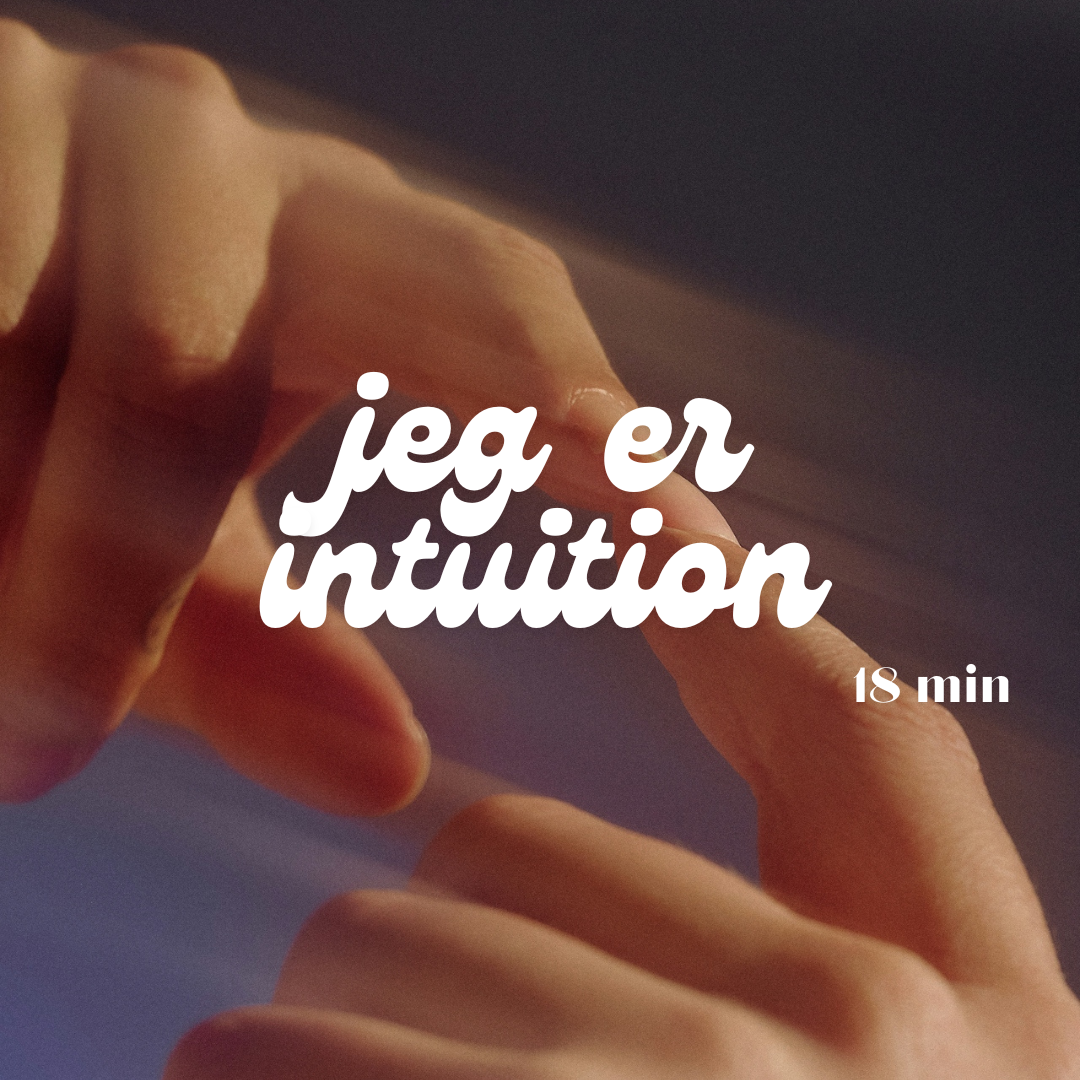 Meditation – I am Intuition / Jeg er intuition