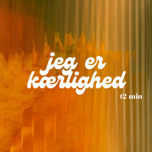 Meditation - I am Love / Jeg er kærlighed
