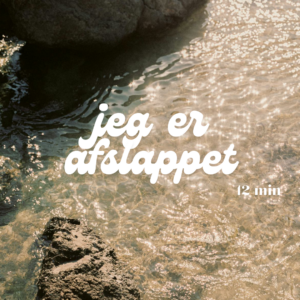 Meditation - I am Serenity / Jeg er afslappet