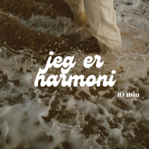 Meditation - I am Harmony / Jeg er harmoni