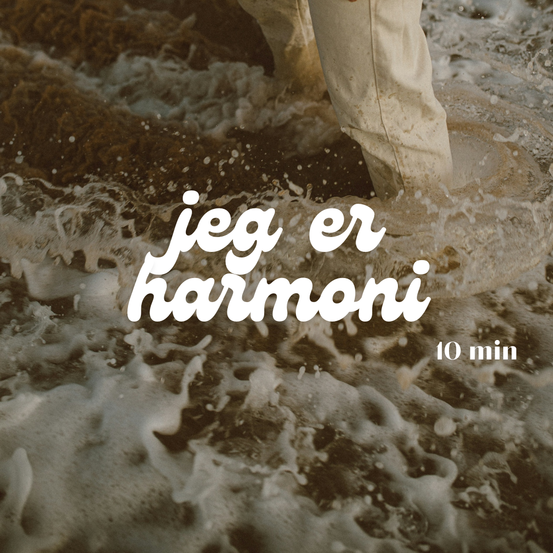 Meditation – I am Harmony / Jeg er harmoni