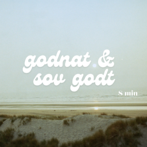 Meditation - Godnat & sov godt