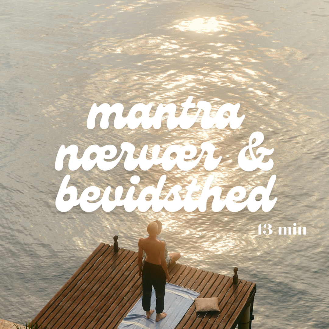 Mantra meditation: Nærvær & bevidsthed i handlinger