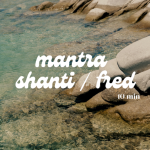 Mantra shanti / fred